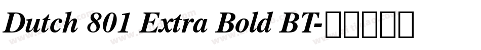 Dutch 801 Extra Bold BT字体转换